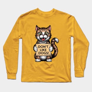 Cats don't like dogs Long Sleeve T-Shirt